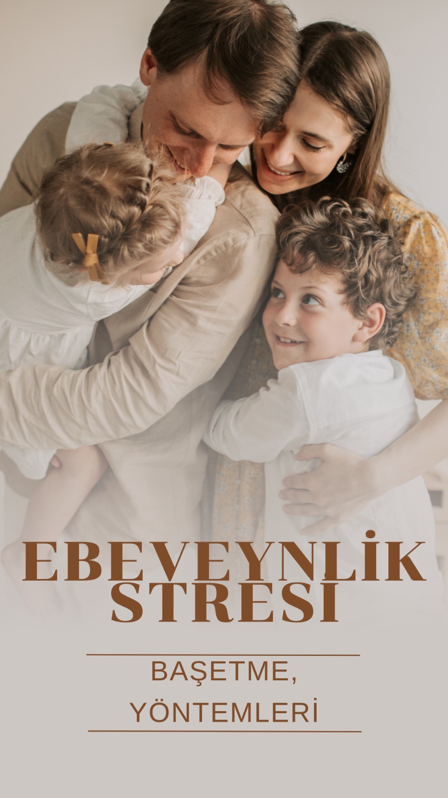 Ebeveynlik Stresleri ve Baş Etmenin Yolları